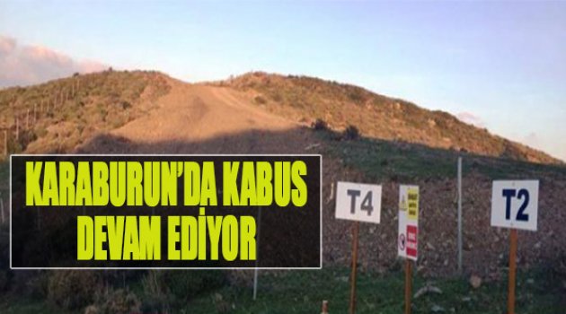 Karaburun&#039;da Kabus Devam Ediyor