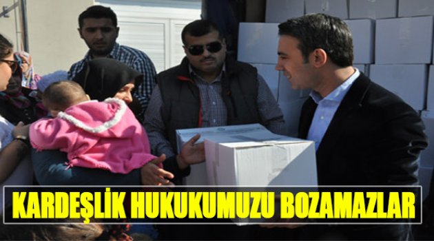 Kardeşlik Hukukumuzu Bozamazlar