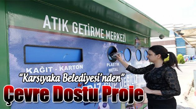 Karşıyaka Belediyesi’nden Çevre Dostu Proje