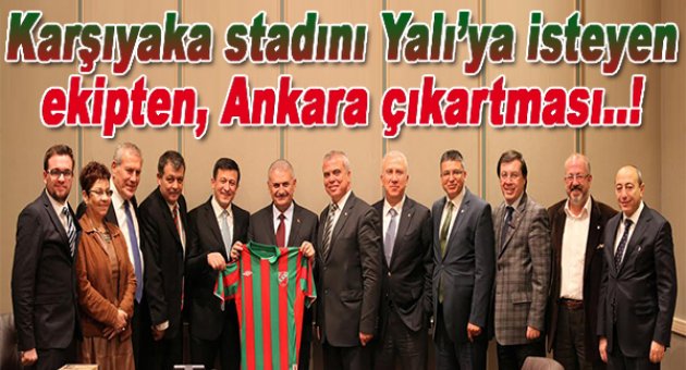 Karşıyaka Heyetinden Ankara Çıkarması