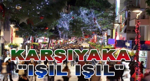 Karşıyaka ışıl ışıl