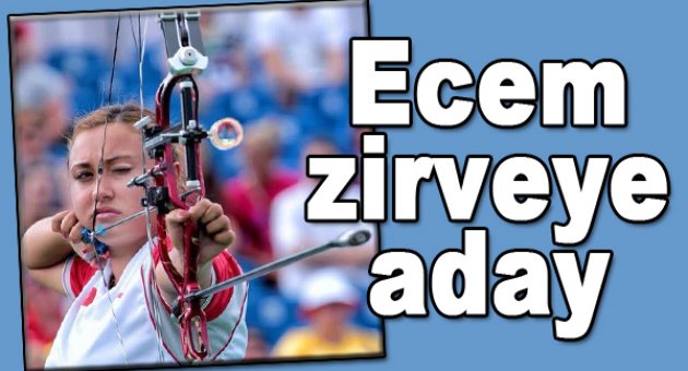 Karşıyakalı Ecem zirveye aday