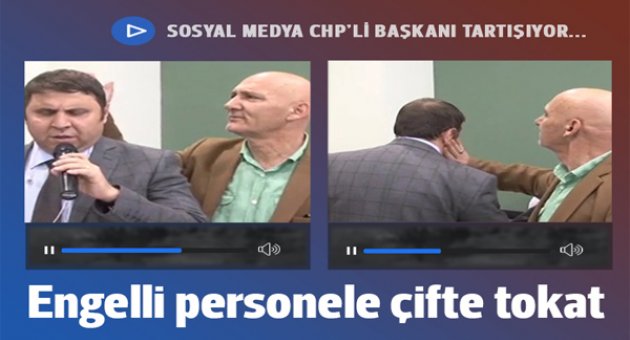 Kartal Belediye Başkanı&#039;ndan engelliye tokat!