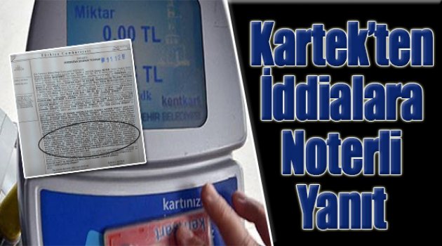 KARTEK O İddiaları Noterli Yanıtladı