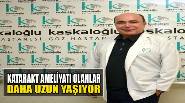 Katarakt Ameliyatı Olan Hastalar Daha Uzun Yaşıyor