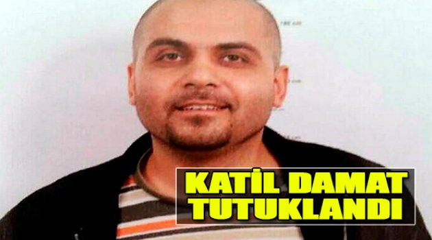 Katil Damat Tutuklandı