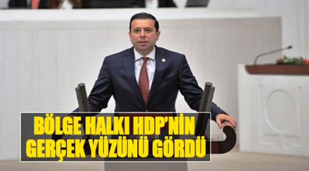 Kaya:Bölge Halkı HDP&#039;nin Gerçek Yüzünü Gördü