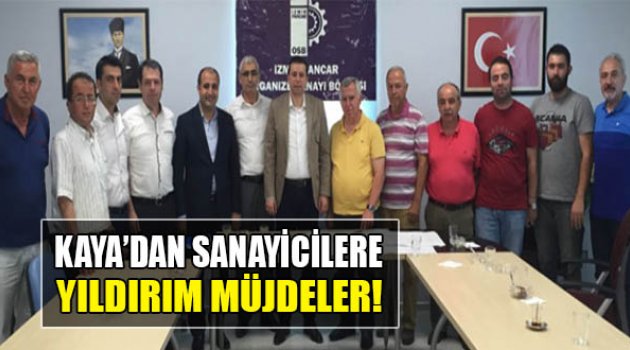 Kaya’dan Sanayiciye ‘Yıldırım’ Müjdeler!