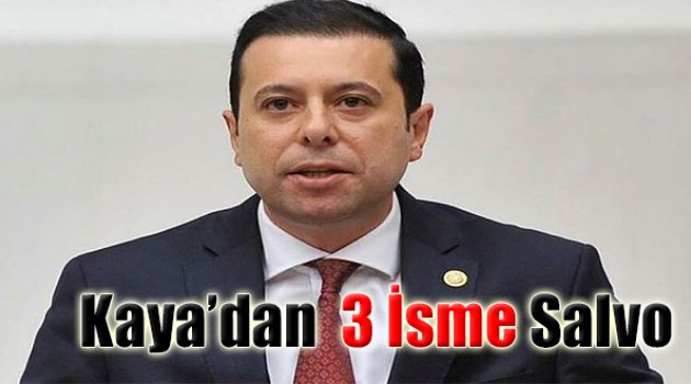 Kaya'dan 3 İsme Salvo