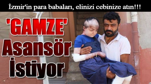 'Kelebek Gamze' Asansör İstiyor