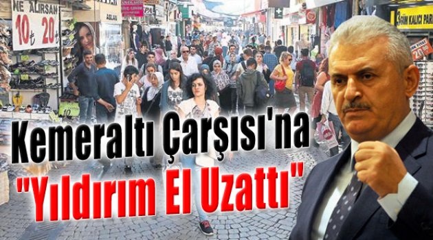 Kemeraltı Çarşısı’na Yıldırım El Uzattı
