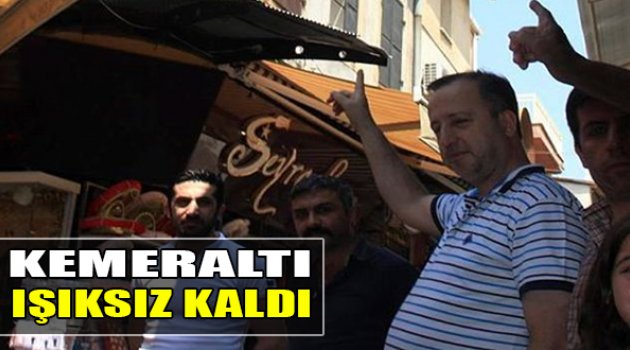 Kemeraltı Işıksız Kaldı