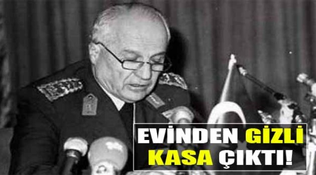 Kenan Evren'in Evinden Gizli Kasa Çıktı