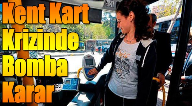 Kent Kart Krizinde Yargıdan Bomba Karar