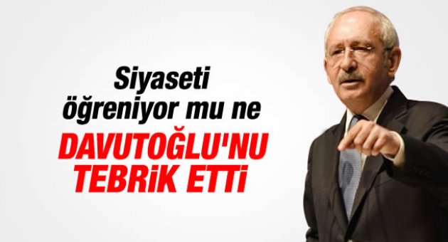 Kılıçdaroğlu Başbakan'ı tebrik etti