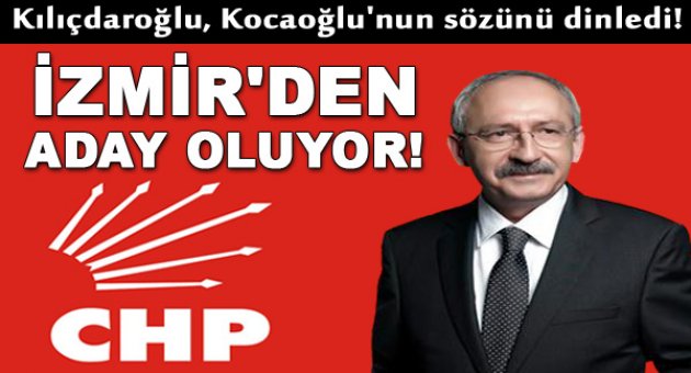 Kılıçdaroğlu İzmir'den Aday Oluyor!
