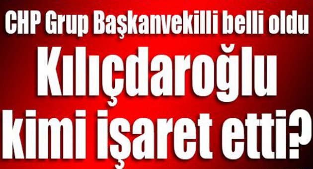 Kılıçdaroğlu kimi işaret etti?