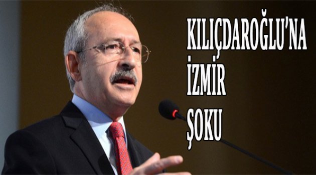 Kılıçdaroğlu'na İzmir şoku