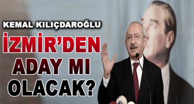 Kılıçdaroğlu&#039;na İzmir&#039;den adaylık teklifi