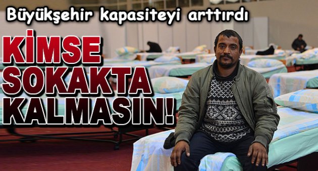 Kimse sokakta kalmasın!