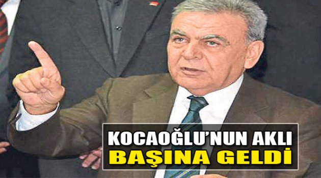 Kocaoğlu’nun Aklı Başına Geldi