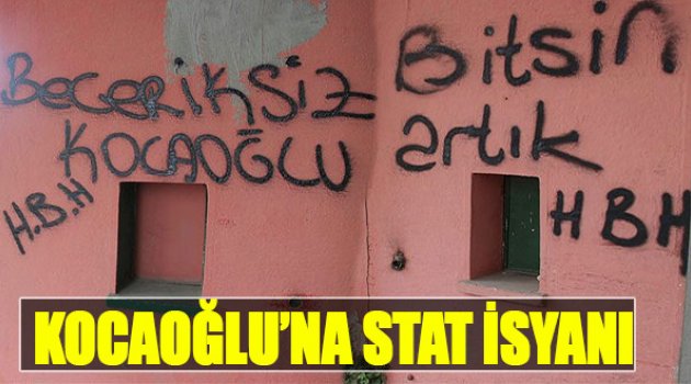 Kocaoğlu'na Stat İsyanı