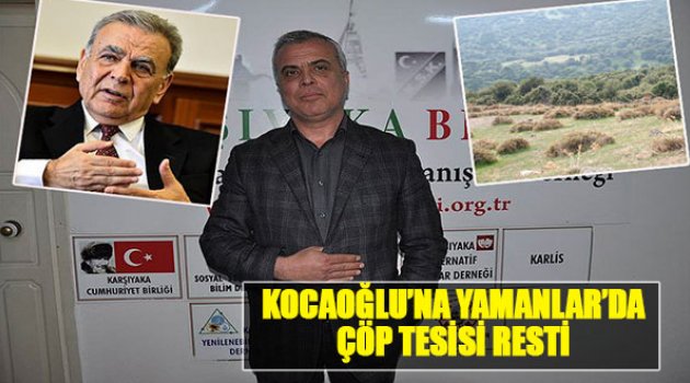 Kocaoğlu'na Yamanlar'da Çöp Tesisi Resti