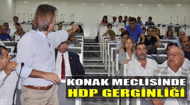 Konak Meclisi'nde HDP Gerginliği