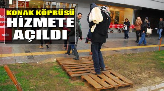 “Konak Tahta Köprüsü” Hizmete Açıldı!