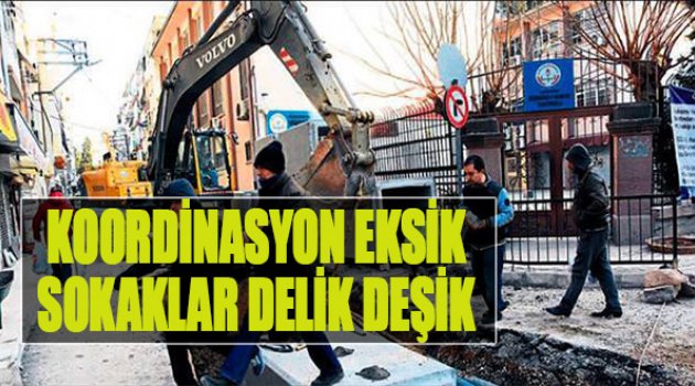 Koordinasyon Eksik Sokaklar Delik Deşik