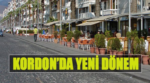 Kordon’da Yeni Dönem