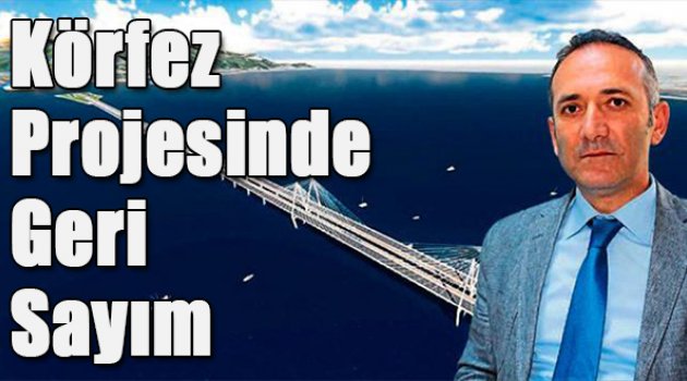 Körfez Projesi'nde sona doğru gelindi