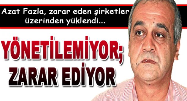 Kötü Yönetim Zarar Ettiriyor