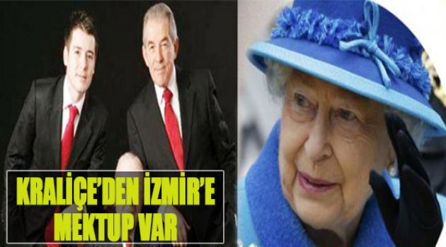 Kraliçe'den İzmir'e Mektup Var