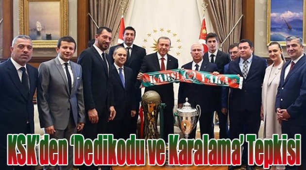 KSK'den "dedikodu ve karalama" tepkisi