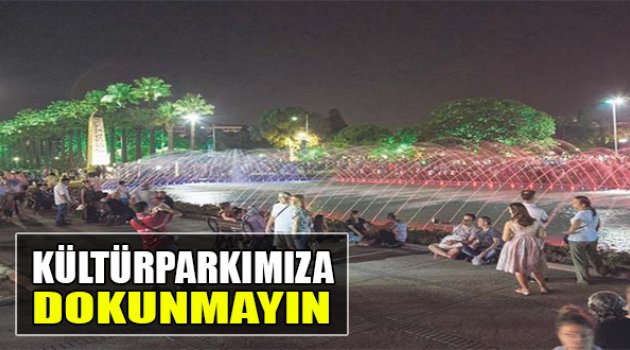 Kültürparkımıza Dokunmayın