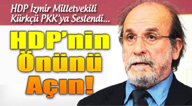 Kürkçü: PKK, HDP'nin önünü açmalı