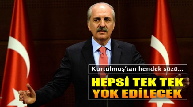 Kurtulmuş Söz Verdi: &quot;Hepsi Tek Tek...&quot;