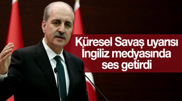Kurtulmuş'un Uyarıları İngiliz Medyasında Yer Aldı