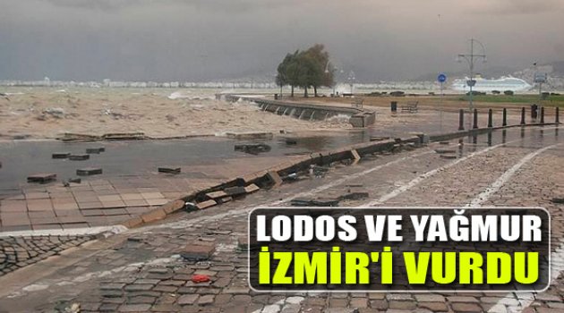 Lodos ve Yağmur İzmir'i Vurdu