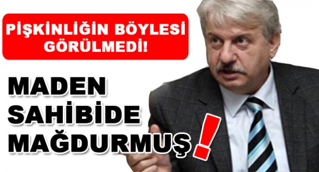 Maden sahibi avukatından tepki çeken açıklama