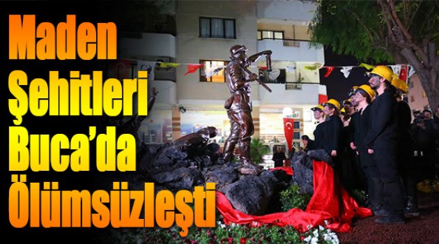 Maden Şehitleri Buca’da Ölümsüzleşti