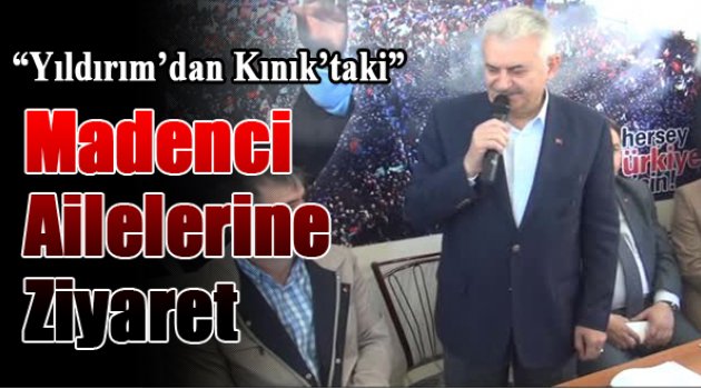 Madencilerin Kınık'taki Ailelerini Ziyaret