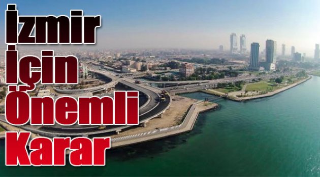 Mahkemeden İzmir İçin Önemli Karar