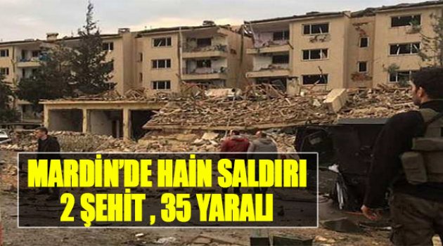 Mardin'de Hain Saldırı:2 Şehit,35 Yaralı