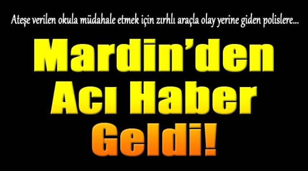 Mardin'den Acı Haber...
