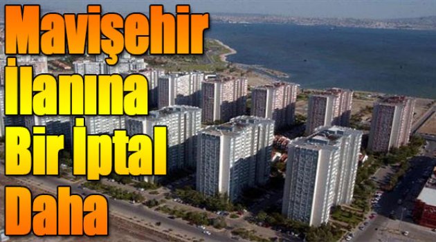 Mavişehir İlanına Bir İptal Daha