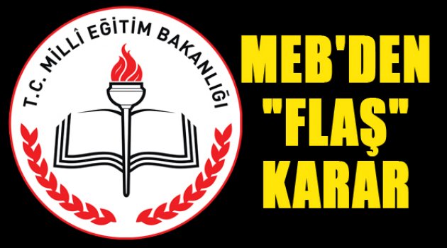 MEB'den Flaş Karar