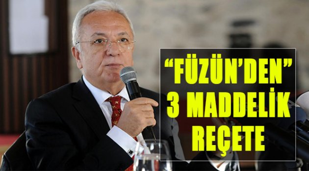 Mehmet Füzün'den 3 Maddelik Kurtuluş Reçetesi