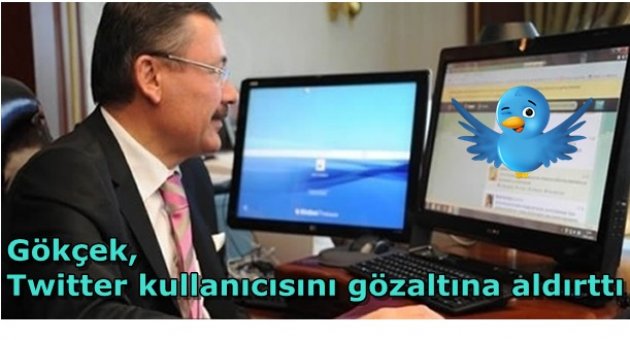 Melih Gökçek'in şikayet ettiği Twitter kullanıcısı gözaltına alındı